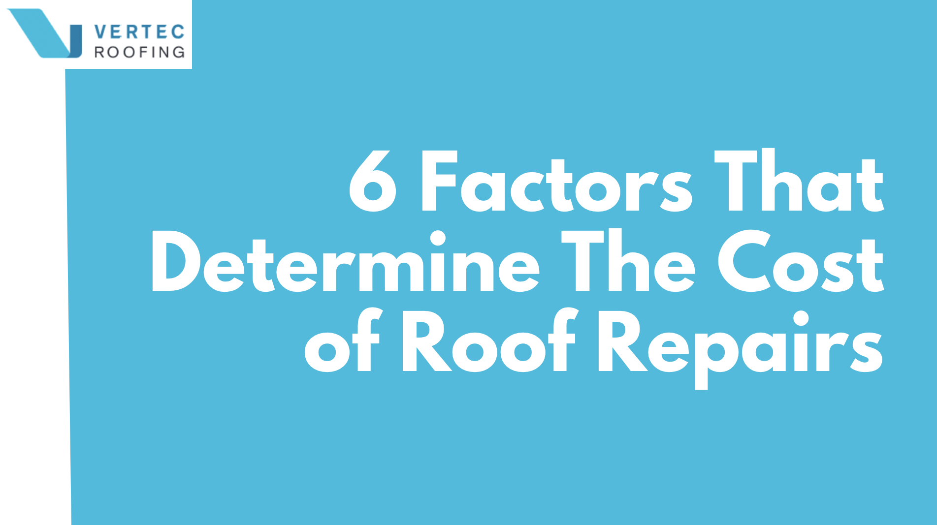 factors that influence the cost of roof repairs