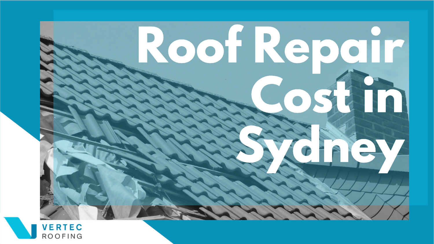 Roof Repair Cost Sydney – What You Can Expect to Pay
