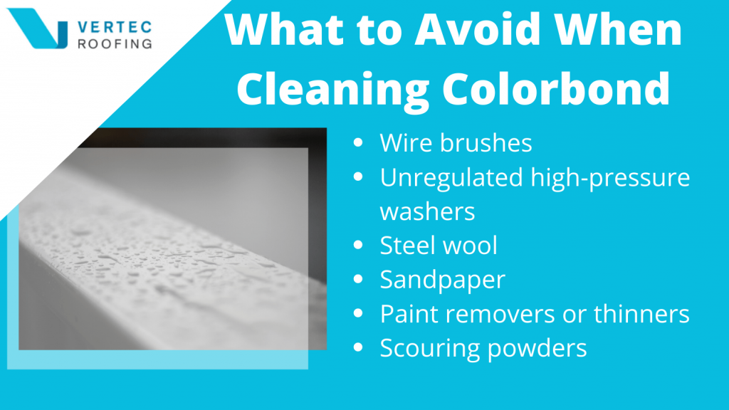 what to avoid when cleaning your colorbond roof