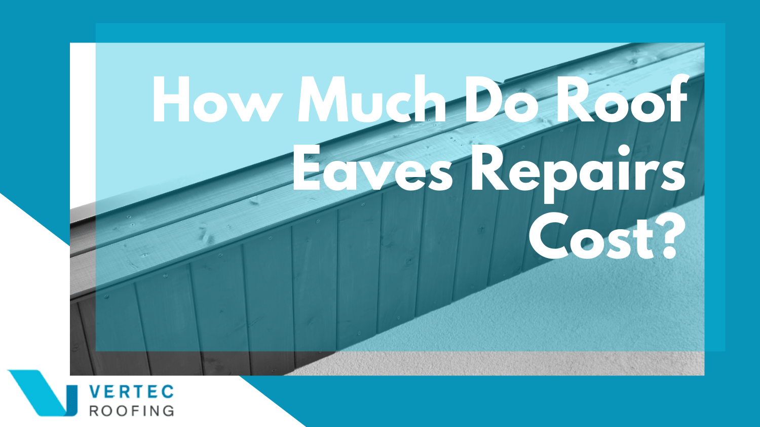 Rotted Eaves Repair Costs in 2022