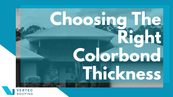 choosing the right colorbond thickness cover image