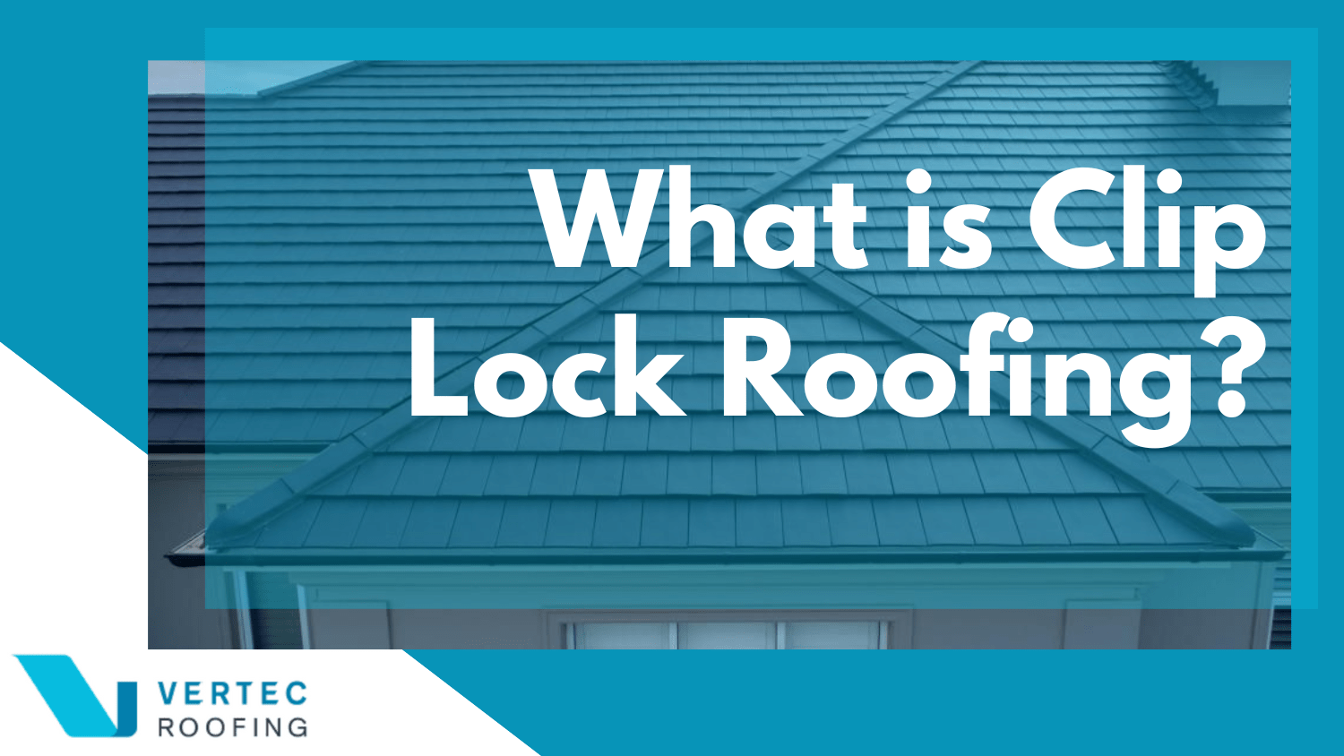 What is clip lock roofing?